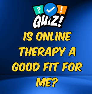 Is Online Therapy a Good Fit For You?
